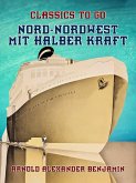 Nord-Nordwest mit halber Kraft (eBook, ePUB)