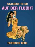 Auf der Flucht (eBook, ePUB) Auf der Flucht (eBook, ePUB)