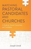 Matching Pastoral Candidates and Churches (eBook, ePUB)