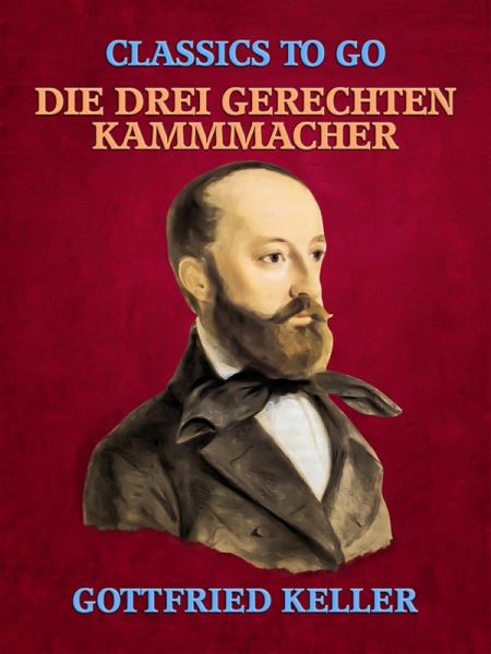 Die drei gerechten Kammmacher (eBook, ePUB) Die drei gerechten Kammmacher (eBook, ePUB)