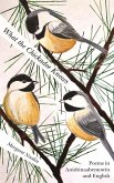What the Chickadee Knows (eBook, ePUB) What the Chickadee Knows (eBook, ePUB)
