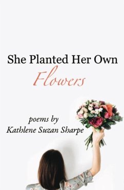 Cover She Planted Her Own Flowers (eBook, ePUB)