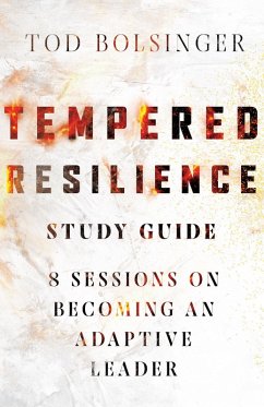 Tempered Resilience Study Guide (eBook, ePUB) - Bolsinger, Tod