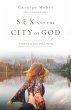 Sex and the City of God (eBook, ePUB) - Bild 1