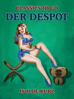 Der Despot (eBook, ePUB) - Kurz, Isolde
