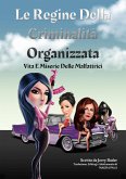 Le Regine Della Criminalità Organizzata (eBook, ePUB)