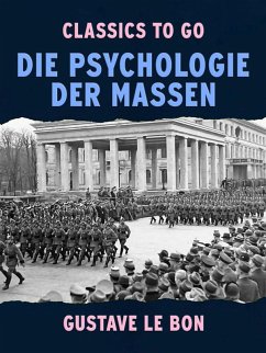 Die Psychologie der Massen (eBook, ePUB) - Le Bon, Gustave