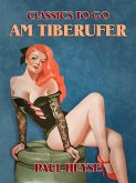 Am Tiberufer (eBook, ePUB) Am Tiberufer (eBook, ePUB)