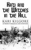 Kati and the Witches in the Hill (eBook, ePUB) Kati and the Witches in the Hill (eBook, ePUB)