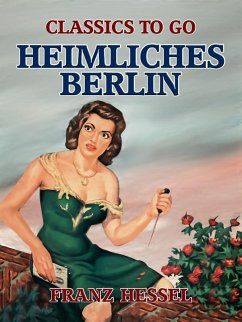 Heimliches Berlin (eBook, ePUB) - Hessel, Franz