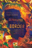 Separated by the Border (eBook, ePUB)