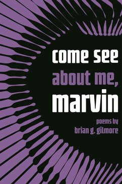 come see about me, marvin (eBook, ePUB) - Gilmore, Brian