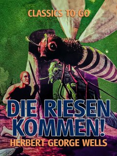 Die Riesen kommen! (eBook, ePUB) - Wells, Herbert George