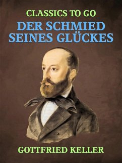 Der Schmied seines Glückes (eBook, ePUB) - Keller, Gottfried