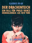 Der Drachenteich: Ein Fall für Philo Vance. Kriminalroman aus New York. (eBook, ePUB)