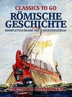 Römische Geschichte - Komplettausgabe mit Kartenmaterial (eBook, ePUB) - Mommsen, Theodor