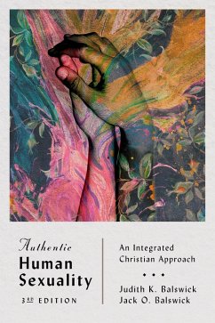 Authentic Human Sexuality (eBook, ePUB) - Balswick, Judith K.