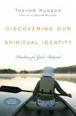 Discovering Our Spiritual Identity (eBook, ePUB)