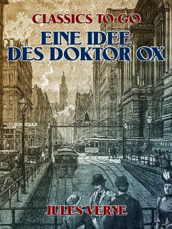 Eine Idee des Doktor Ox (eBook, ePUB) - Verne, Jules