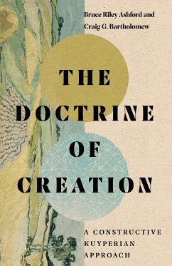 The Doctrine of Creation (eBook, ePUB) - Ashford, Bruce Riley; Bartholomew, Craig G.