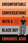 Uncomfortable Conversations with a Black Boy (eBook, ePUB)