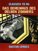 Das Geheimnis des gelben Zimmers (eBook, ePUB)