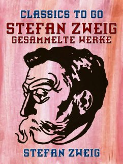 Stefan Zweig - Gesammelte Werke (eBook, ePUB) - Zweig, Stefan