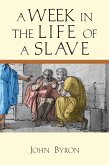 A Week in the Life of a Slave (eBook, ePUB)