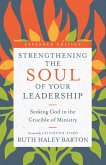 Strengthening the Soul of Your Leadership (eBook, ePUB)