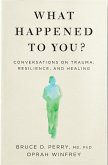 What Happened to You? (eBook, ePUB)