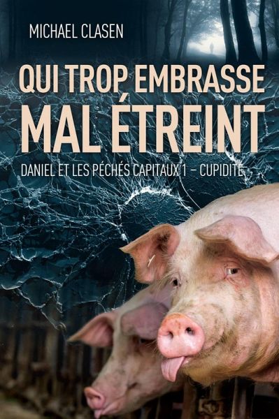 Qui trop embrasse mal étreint (eBook, ePUB)