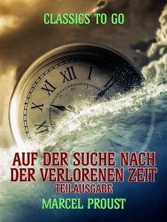 Auf der Suche nach der verlorenen Zeit - Teilausgabe (eBook, ePUB) - Proust, Marcel