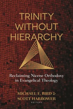 Trinity Without Hierarchy (eBook, ePUB) - Bird, Michael F.