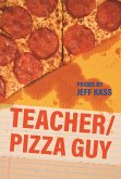 Teacher/Pizza Guy (eBook, ePUB) Teacher/Pizza Guy (eBook, ePUB)