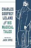 Charles Godfrey Leland and His Magical Tales (eBook, ePUB)