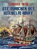 Die Märchen des Wilhelm Hauff (eBook, ePUB) Die Märchen des Wilhelm Hauff (eBook, ePUB)