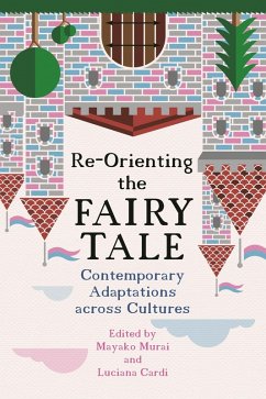 Re-Orienting the Fairy Tale (eBook, ePUB)