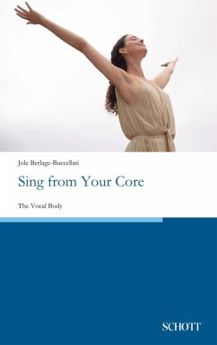 Sing from Your Core (eBook, ePUB) - Berlage-Buccellati, Jole