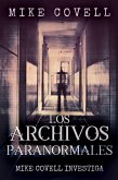 Mike Covell Investiga Los Archivos Paranormales (eBook, ePUB)