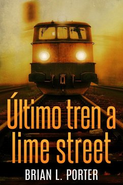 Cover Ultimo Tren a Lime Street (eBook, ePUB)