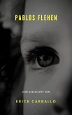 Pablos Flehen (eBook, ePUB) Pablos Flehen (eBook, ePUB)