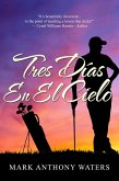 Tres Dias En El Cielo (eBook, ePUB)