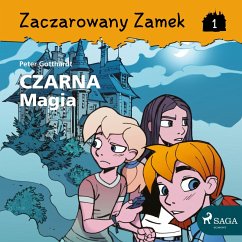 Zaczarowany Zamek 1 - Czarna Magia (MP3-Download) - Gotthardt, Peter