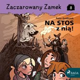 Zaczarowany Zamek 8 - Na stos z nią! (MP3-Download) Zaczarowany Zamek 8 - Na stos z nią! (MP3-Download)