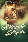 Resposta do Amor (eBook, ePUB) Resposta do Amor (eBook, ePUB)