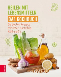 Heilen mit Lebensmitteln - Das Kochbuch (eBook, ePUB) - Zs-Team