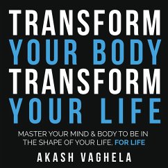 Transform Your Body Transform Your Life (MP3-Download) - Vaghela, Akash