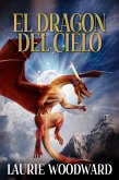 El Dragon Del Cielo (eBook, ePUB) El Dragon Del Cielo (eBook, ePUB)