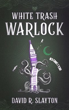 White Trash Warlock (eBook, ePUB) - Slayton, David R.