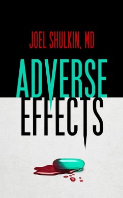 Adverse Effects (eBook, ePUB) - Joel Shulkin, Md